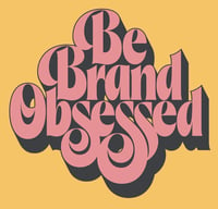 be-brand-obsessed