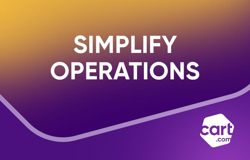 Case Studies: Simplify operations